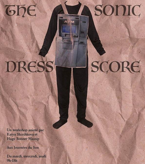 Master-classe 7 Katya Shirshkova avec Hugo Bonnet-Massip (Énsa Bourges) — The Sonic Dress —